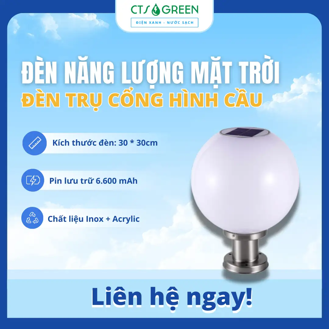 Đèn Trụ Cổng Hình Cầu Năng Lượng Mặt Trời 30x30