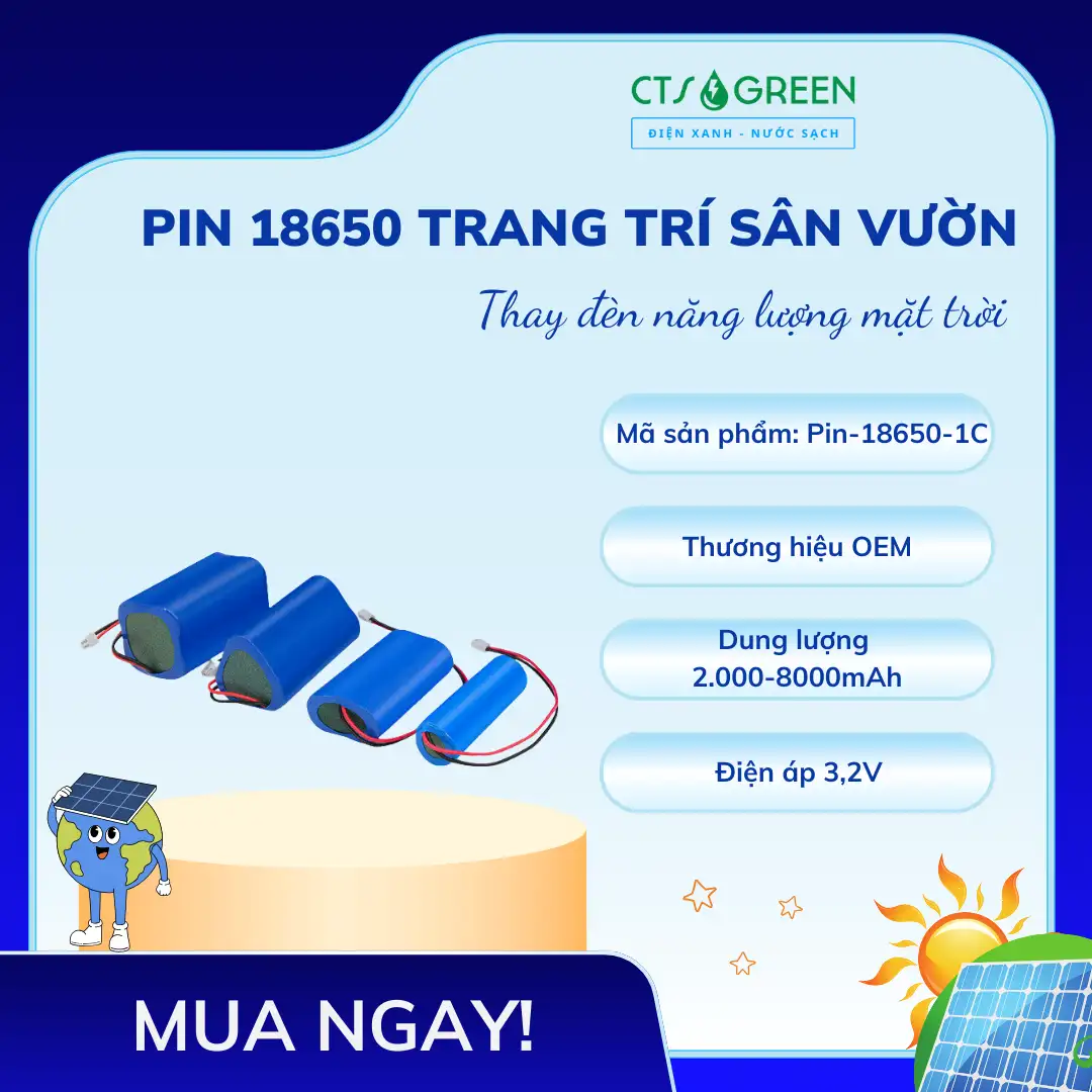Pin 18650 thay đèn năng lượng mặt trời trang trí sân vườn
