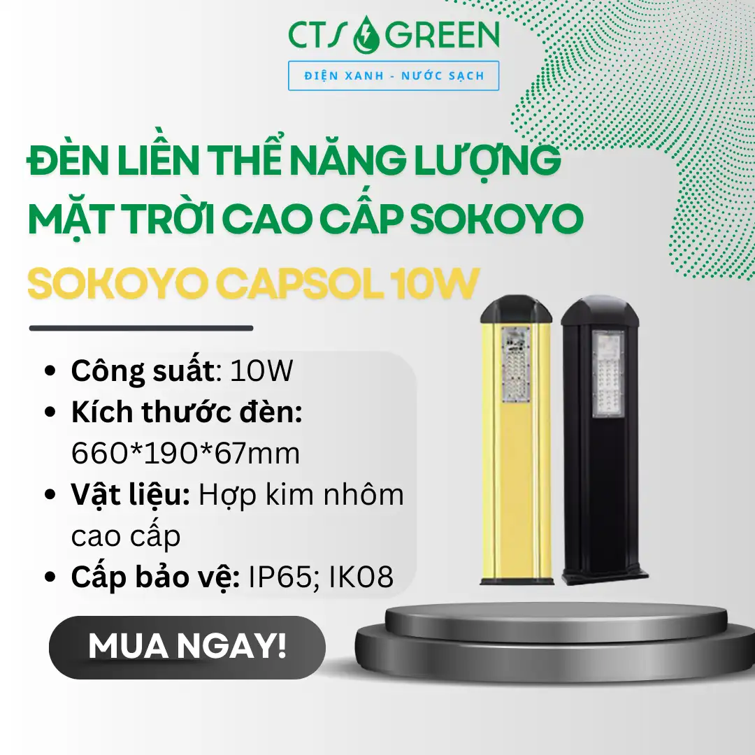 Đèn liền thể năng lượng mặt trời cao cấp SOKOYO CAPSOL 10W (Đủ công suất)