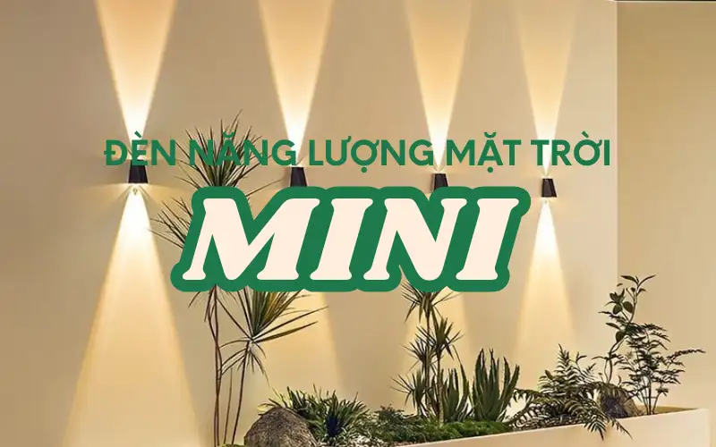 Tìm hiểu về đèn năng lượng mặt trời mini