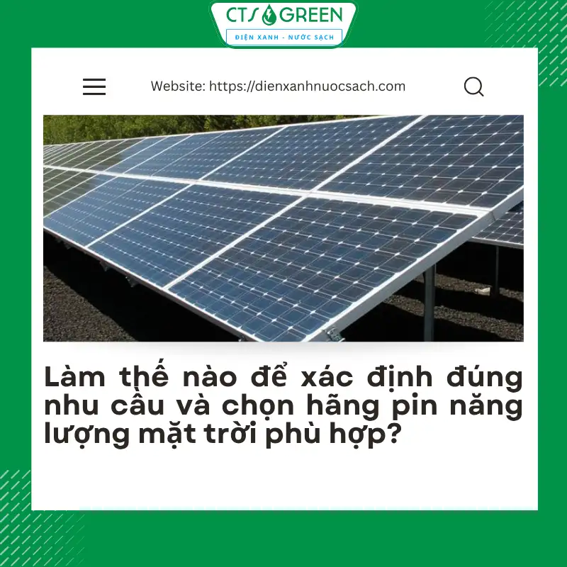 Làm thế nào để xác định đúng nhu cầu và chọn hãng pin năng lượng mặt trời phù hợp?