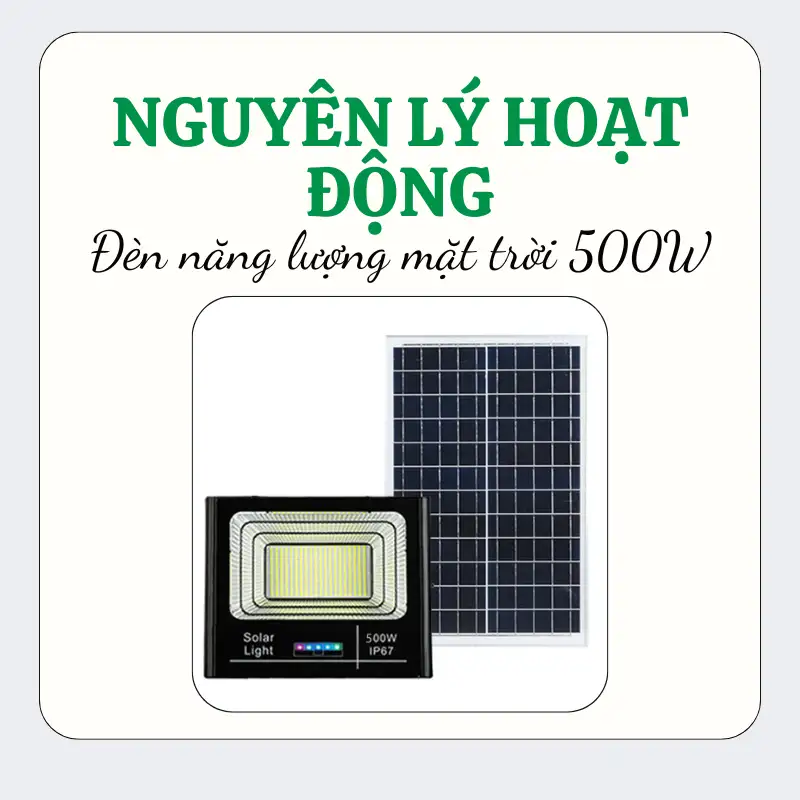 Nguyên lý hoạt động của đèn năng lượng mặt trời 500W