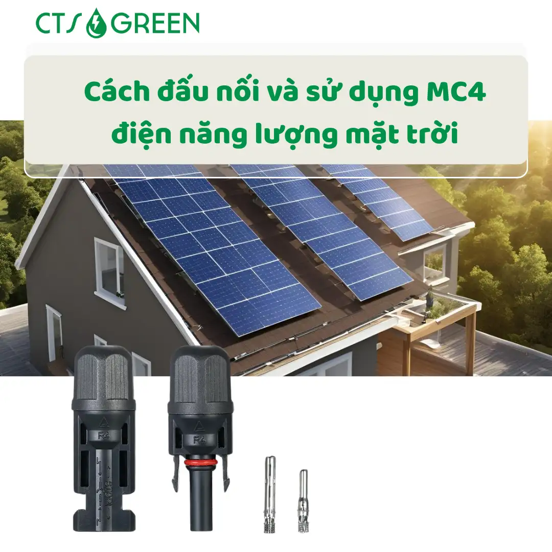 Cách đấu nối và sử dụng MC4 điện năng lượng mặt trời