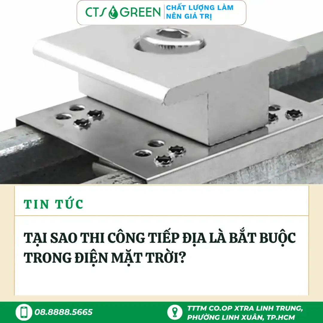 Tại sao thi công tiếp địa là bắt buộc trong điện mặt trời?